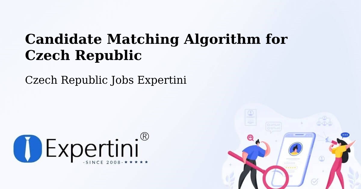 Candidate Matching Algorithm Overview – Hostouň - Czech Republic Jobs Expertini